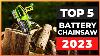 Best Battery Chainsaws 2023 Watch Before You Buy