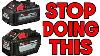 Your Buying And Using Milwaukee M18 Batteries All Wrong Stop Doing This
